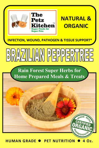 Brazilian Peppertree - Infection, Wound, Pathogen & Tissue Support* The Petz Kitchen For Dogs & Cats*